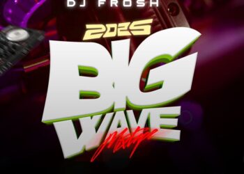 DJ Frosh – 2025 Big Wave Mixtape
