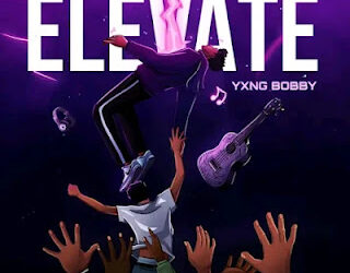 Yxng Bobby – Elevate Mp3 Download