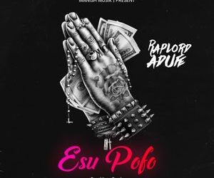 Raplord Adufe – Esu Pofo Mp3 Download