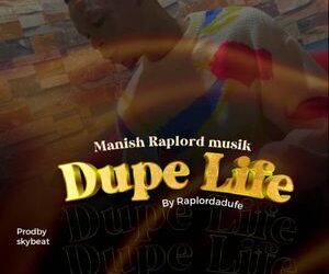 Raplord Adufe – Dupe Life Mp3 Download
