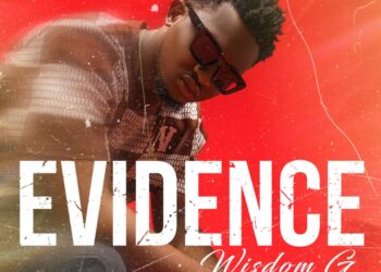 Wisdom G – Evidence Mp3 Download