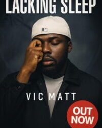 Music: Vic Matt – Lacking Sleep + The Reason