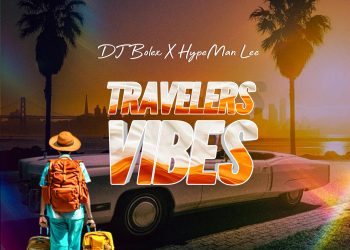 DJ Bolex X Hypeman Lee – Travelers Vibes | Latest Party Mixtape 2025