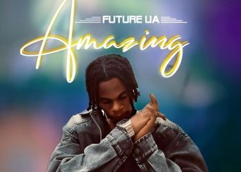 Song: Future UA – Amazing Mp3 Download
