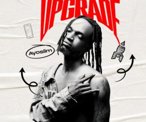 Rising Star Ayoslim Unveils Long-Awaited EP “Upgrade”