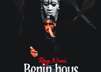 MUSIC: Ray Noni – Benin Boys