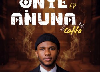 Caffa – Onyeanuna Album EP Mp3 Download