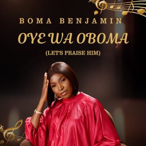 Boma Benjamin's powerful praise medley, Oye wa Oboma (Let's Praise Him )