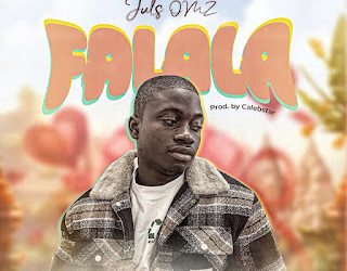 MUSIC: Juls OMZ – FALALA Mp3 Download