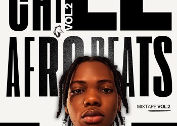 DJ Thinwolf – Chill Afrobeats Mixtape Vol. 2