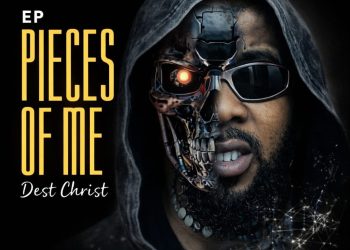 Edo-Born Europe-Based Afrobeat Artiste Dest Christ Unveils New EP “Pieces Of Me”