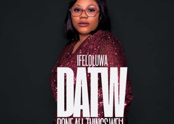 UK-Based Nigerian Gospel Artist Ifeoluwa Releases New Single “Done All Things”