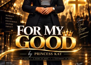 Video + Audio: Princess Kay – For My Good